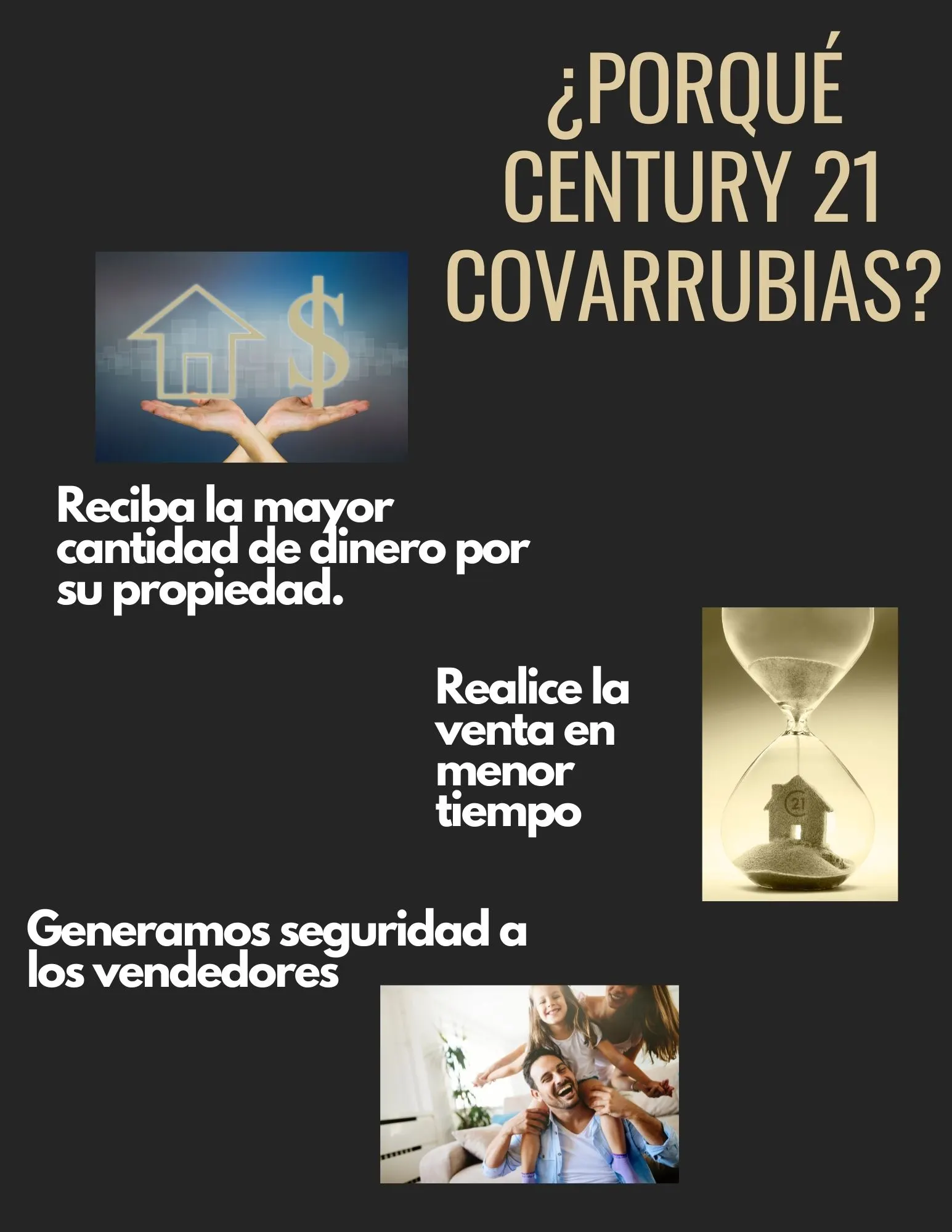 ¿Por qué Century 21 Covarrubias? Reciba la mayor cantidad de dinero por su propiedad, realice la venta en menor tiempo; generamos seguridad a los vendedores.
